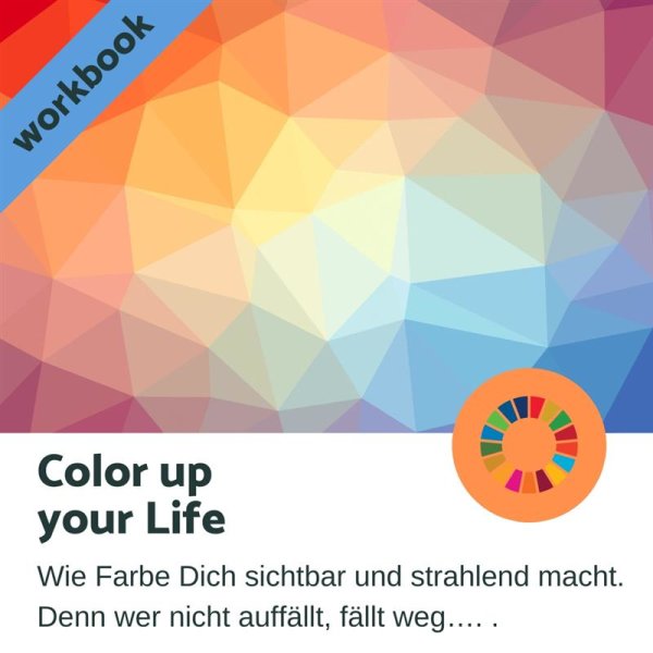 Online-Selbstlernkurs | workbook &quot;Color up your Life&quot;